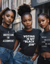 "Voting Is My Black Job" Tee